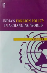 Indias Foreign Policy In A Changing World