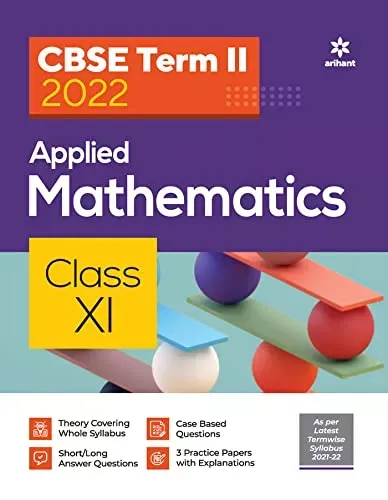 Arihant CBSE Applied Mathematics Term 2 Class 11 for 2022 Exam (Cover Theory and MCQs) 