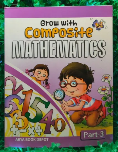 Grow with Composite Mathematics for Class 3