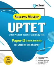 Success Master UPTET Paper 2 (Class VI-VIII) | Social Studies Teacher | Child Development, Hindi, English,Social Studies | Solved Papers & Practice Sets