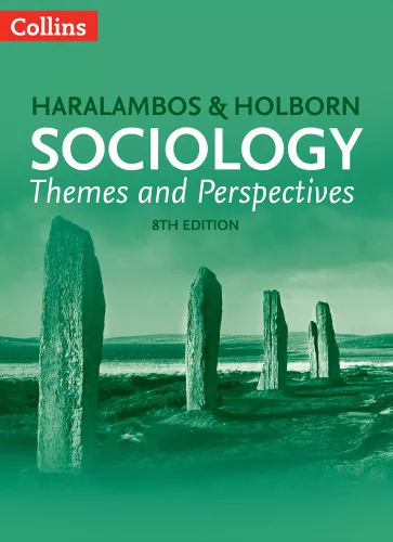 HARALAMBOS & HOLBORN SOCIOLOGY:THEMES AND PERSPECTIVES