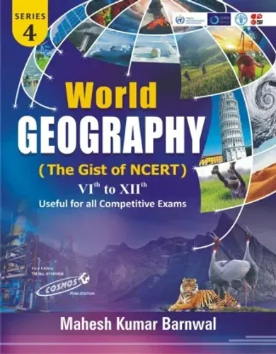 World Geography ( The Gist Of NCERT ) Mahesh Kumar Barnwal| Cosmos Publication|