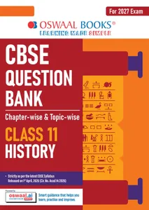 CBSE Class 11 History Question Bank | Chapter & Topic-wise Solved Papers (2017-2026) | Based on Latest Syllabus (April 2026) | Includes 2026 Papers | | For 2027 Exam