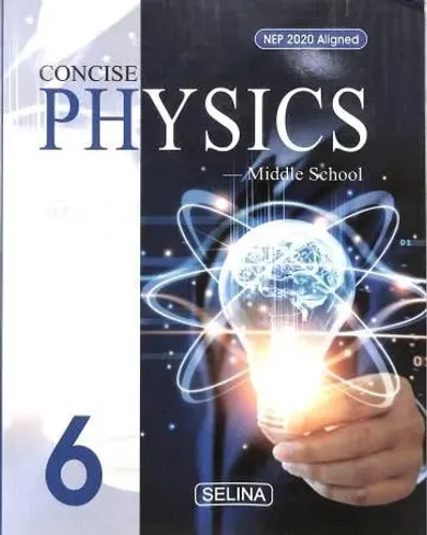 Concise Physics Middle School-6 Latest Edition 2024