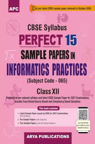 Perfect 15 Sample Papers in Informatics Practices Class- XII