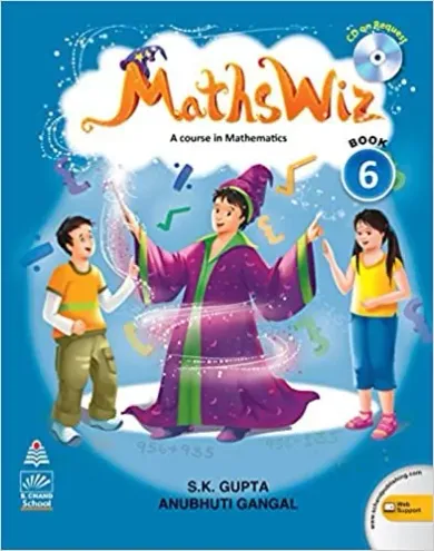 Maths Wiz A Course in Mathematics For Class 6