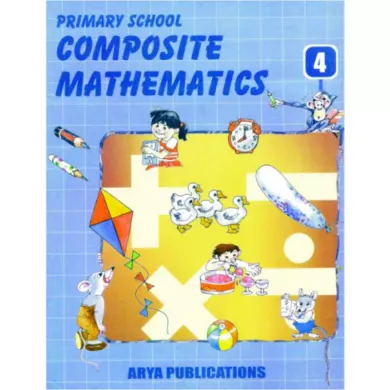 Primary School Composite Mathematics- 4 (Activity based)