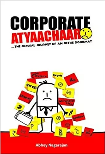 Corporate Atyaachaar: The Comical Journey of an Office Doormat