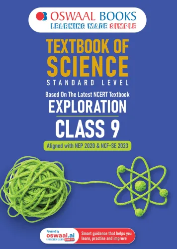 Textbook of Science | Standard Level | Class 9 | Based on Latest NCERT Textbook Exploration | Aligned with NEP 2020 & NCF-SE 2023 | With Oswaal AI