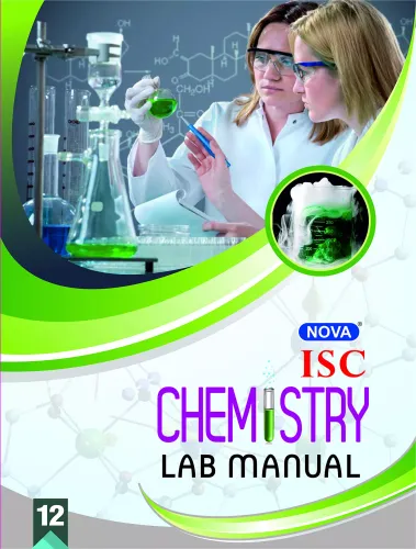 Nova ISC Lab Manual in Chemistry : For 2022 Examinations(CLASS 12) 