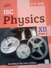 ISC Physics class 12 balaji publication volume 1 and volume 2