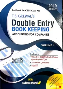 T.S. Grewal's Double Entry Book Keeping (Accounting for Companies): Textbook for CBSE for Class 12 - Vol. 2 (Old Edition)