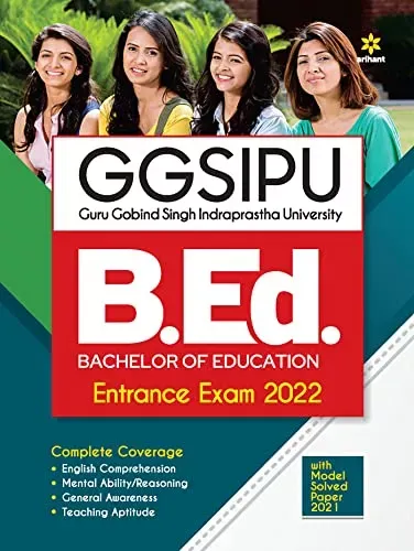 GGSIPU B.Ed. Bachelor of Education Entrance Exam 2022 