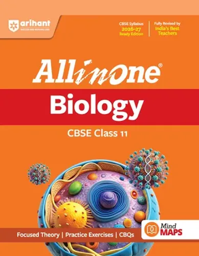 All in One Biology Class 11 for CBSE Exam 2026-27 | NCERT Based Complete Theory, Practice Exercises, CBQs, A-R, Sample Papers & Mind Maps | Revised Edition as per Latest Syllabus