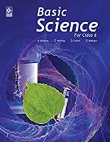 Basic Science: For Class 6