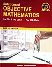 Solutions of Objective Mathematics for JEE By R d Sharma