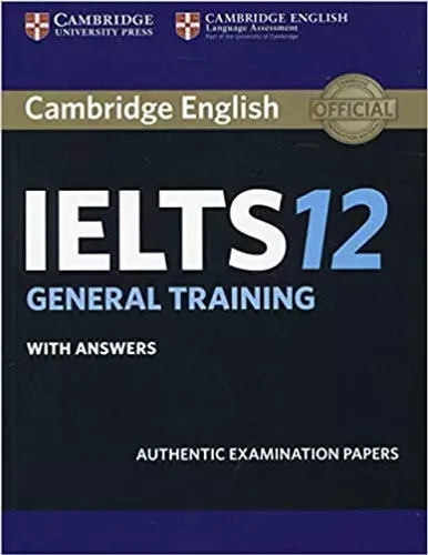 Cambridge IELTS - 12 - General Training Student's Book with Answers with Audio