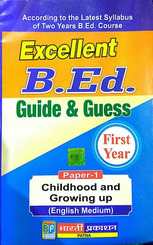 Excellent B.Ed. Guide & Guess First Year Paper - 1 Childhood and Growing up (English Medium)