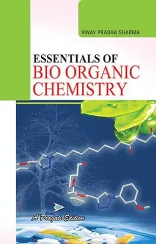 ESSENTIALS OF BIO-ORGANIC CHEMISTRY