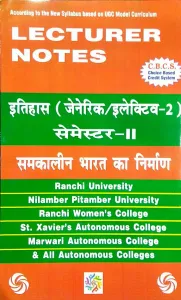 Lecturer Notes Itihas Samkalin Bharat Ka Nirman (Gen/E-2, Sem-2)