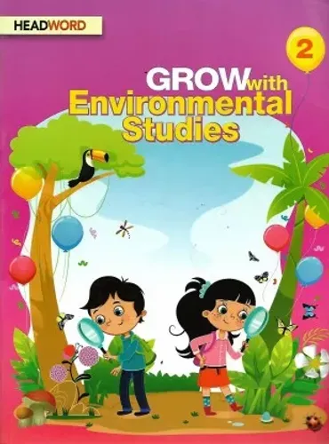 HEADWORD , GROW WITH ENVIRONMENTAL STUDIES CLASS - 2