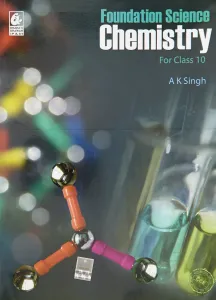 Foundation Science Chemistry For Class 10