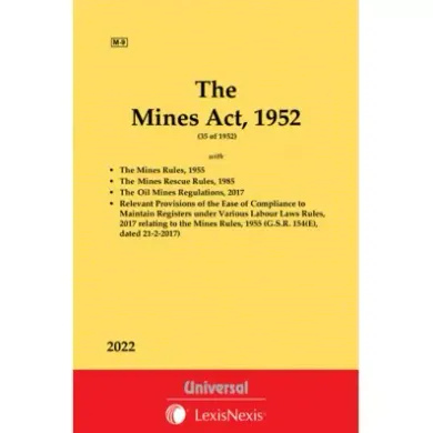 Mines Act, 1952 along with Rules, 1955 and The Mines Rescue Rules, 1985