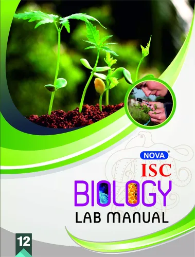 Nova ISC Lab Manual in Biology : For 2022 Examinations (CLASS 12)