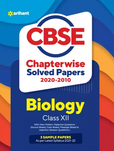 CBSE Chapterwise (Solved Papers 2020-2010) Biology for Class 12