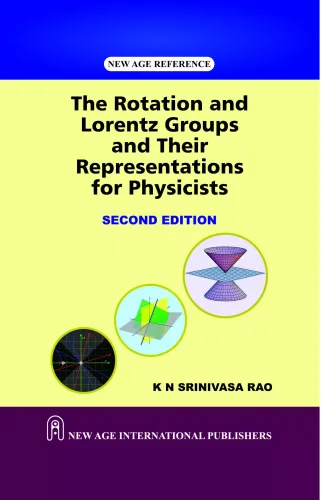 The Rotation and Lorentz Groups and Their Representations for Physicists