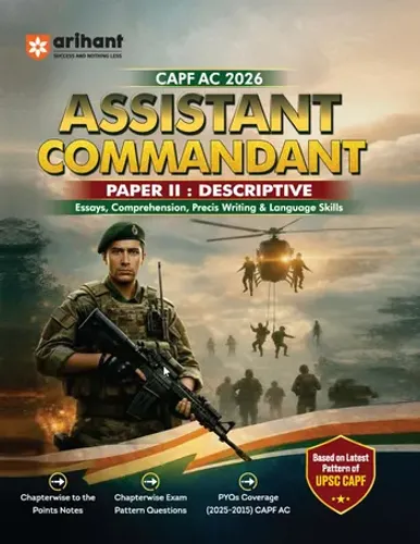 UPSC CAPF Assistant Commandant (AC) 2026 | Paper II (Descriptive) Essays, Comprehension, Precis Writing & Language Skills | Chapterwise Notes, Exam Pattern Questions & PYQs (2015–2025) | Based on Latest Exam Pattern