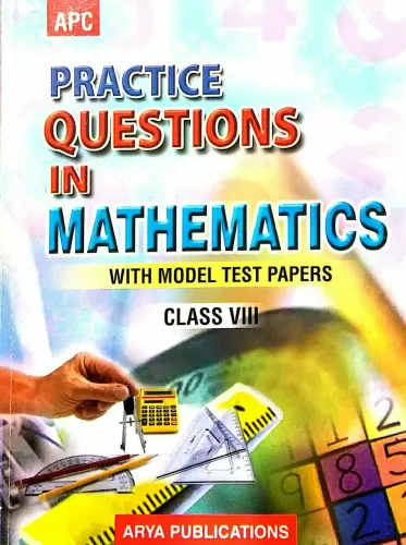 Practice Questions in Mathematics Class 8 (With Model Test Papers) 