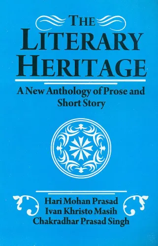 The Literary Heritage: A New Anthology Of Prose And Short Story