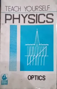 Teach Your Self Physics-Optics