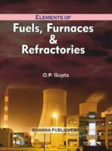 Elements of Fuels, Furnaces & Refractories 