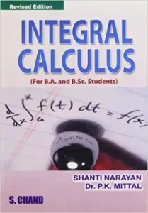 INTEGRAL CALCULUS FOR B.A AND B.Sc
