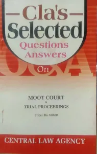 Moot Court & Trial Proceeding - Selected Qns & Ans.