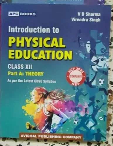 Introduction To Physical Education Part A: Theory Class 12