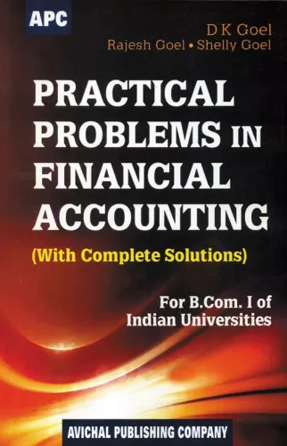 Practical Problems in Financial Accounting (With Complete Solutions) B.Com. I of Indian Universities