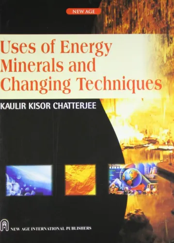 Uses of Energy, Minerals and Changing Techniques