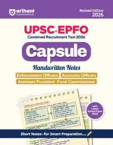 UPSC-EPFO Recruitment Test 2026 | Capsule Handwritten Notes | Enforcement Officers, Accounts Officers & Assistant Provident Fund Commissioner |Exam Ready Notes withSolved Paper 2025 | Revised Edition 2026