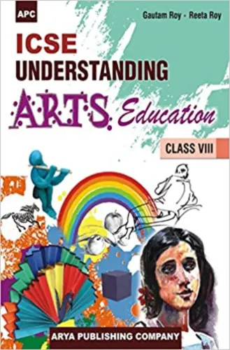 ICSE Understanding Arts Education 8