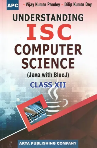 Understanding I.S.C. Computer Science (Java with Blue J) Class 12