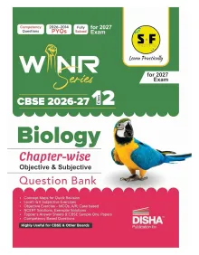 Disha WINR Series CBSE 2026-27 Class 12 Biology Chapter-wise Objective & Subjective Question Bank | One-shot solution for 2027 Exam | NCERT, Exemplar, SQP, Competency & PYQs | Fully Solved
