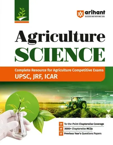 Agriculture Science 2027 | Complete Study Guide for UPSC, JRF & ICAR Agriculture Competitive Exams | To-the-Point Chapterwise Coverage | 3000+ Chapterwise MCQs & Previous Years' Question Papers
