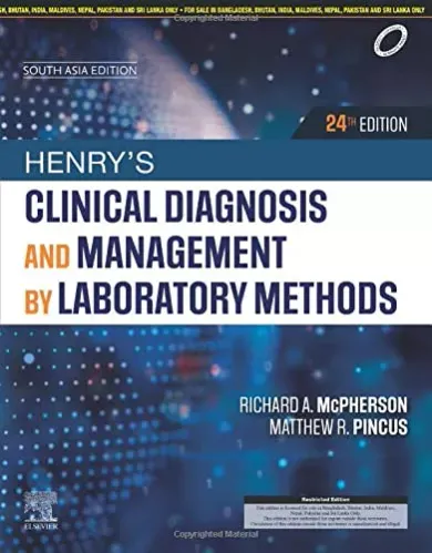 Henry's Clinical Diagnosis and Management by Laboratory Methods, 24e, South Asia Edition 