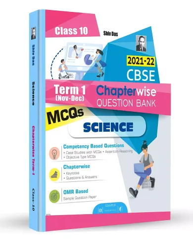 Shivdas CBSE Chapterwise Question Bank with MCQs Class 10 Science for 2022 Exam (Latest Edition for Term 1)