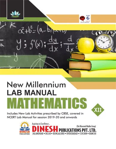 DINESH Publications' New Millennium LAB MANUAL in MATHEMATICS Class 12