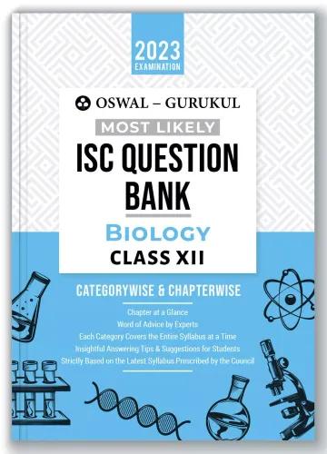 Oswal - Gurukul Biology Most Likely Question Bank For ISC Class 12 (2023 Exam)