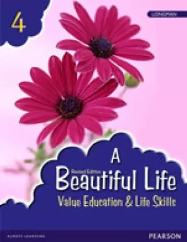 PEARSON A BEAUTIFUL LIFE VALUE EDUCATION & LIFE SKILLS CLASS 4 (REVISED EDITION)